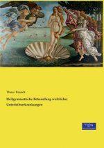 Heilgymnastische Behandlung weiblicher Unterleibserkrankungen