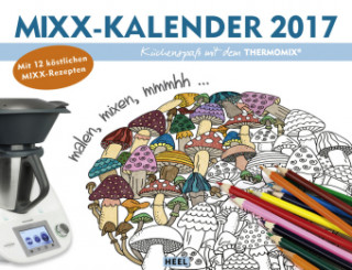 MIXX-Ausmalkalender 2017 -  Küchenspaß mit dem Thermomix®