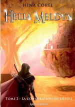 Helia Meldyn, T2 : La conspiration du désert
