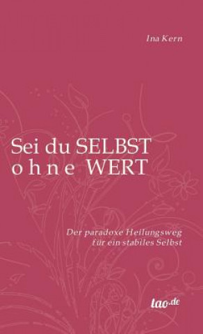 Sei du selbst ohne Wert