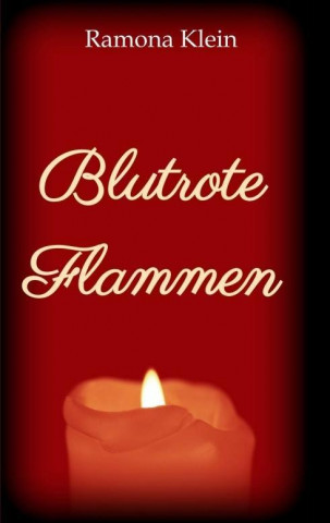 Blutrote Flammen