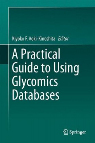 Practical Guide to Using Glycomics Databases