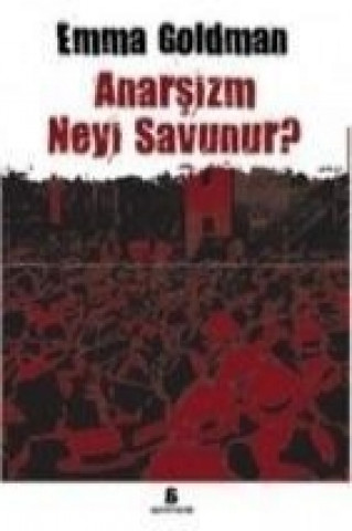 Anarsizm Neyi Savunur