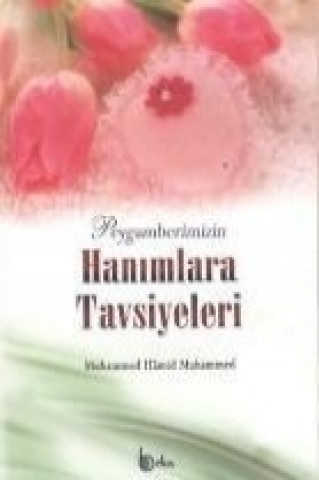 Peygamberimizin Hanimlara Tavsiyeleri