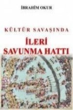 Kültür Savasinda Ileri Savunma Hatti