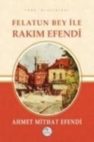 Felatun Bey ile Rakim Efendi