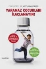 Yaramaz Cocuklari Ilaclamayin