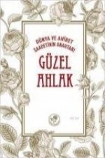 Dünya ve Ahiret Saadetinin Anahtari