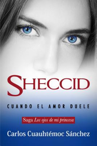 Sheccid: Cuando El Amor Duele