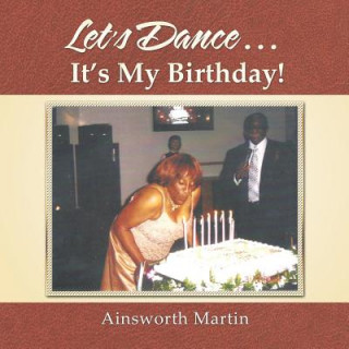 Let's Dance . . . It's My Birthday!