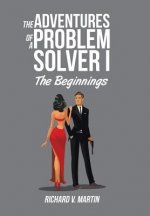 Adventures of a Problem Solver I