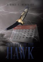 Five Days of the Hawk