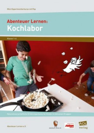 Abenteuer Lernen e. V.: Kochlabor