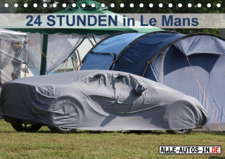 24 Stunden in Le Mans (Tischkalender 2017 DIN A5 quer)