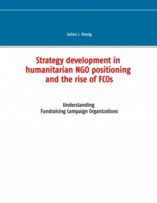 Strategy development in humanitarian NGO positioning and the rise of FCOs