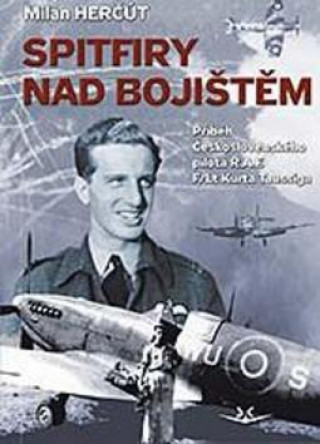 Spitfiry nad bojiďż˝tďż˝m