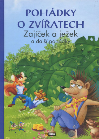 Pohádky o zvířatech -  Zajíček a ježek