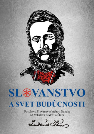 Slovanstvo a svet budúcnosti (Ludevít Velislav Štúr)()