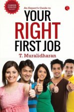 Expert's Guide to Your First Right Job