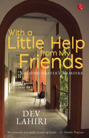 With a Little Help from My Friends: A Schoolmaster's Memoirs