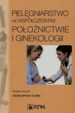 Pielegniarstwo we wspolczesnym poloznictwie i ginekologii