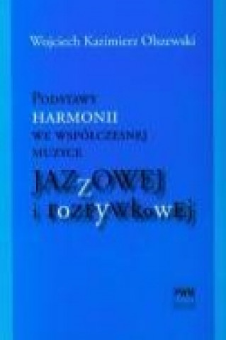 Podstawy harmonii we wspolczesnej muzyce jazzowej i rozrywkowej + CD