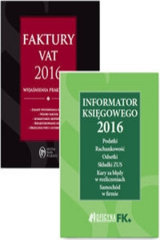 Informator ksiegowego 2016 / Faktury VAT 2016 wyjasnienia praktyczne