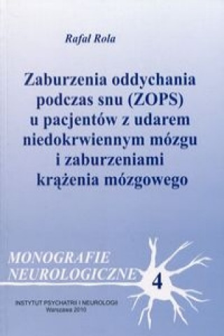 Zaburzenia oddychania podczas snu (ZOPS) u pacjentow z udarem niedokrwiennym mozgu i zaburzeniami krazenia mozgowego