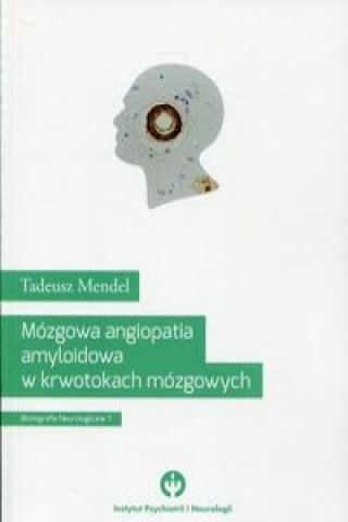 Mozgowa angiopatia amyloidowa w krwotokach mozgowych