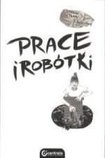 Prace i robotki