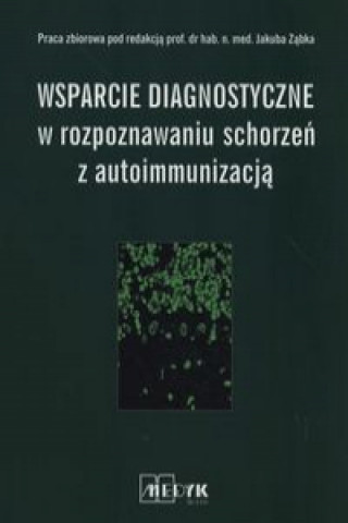 Wsparcie diagnostyczne w rozpoznawaniu schorzen z autoimmunizacja