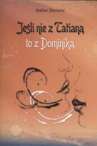 Jesli nie z Tatiana to z Dominika