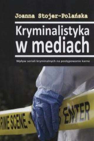 Kryminalistyka w mediach