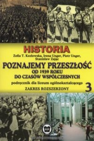 Poznajemy przeszlosc od 1939 r. do czasow wspolczesnych Podrecznik Czesc 3 Zakres rozszerzony