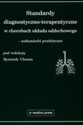 Standardy diagnostyczno-terapeutyczne w chorobach ukladu oddechowego