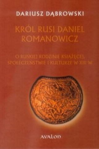 Krol Rusi Daniel Romanowicz