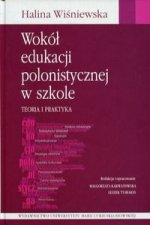 Wokol edukacji polonistycznej w szkole