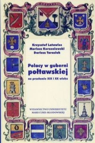 Polacy w guberni poltawskiej na przelomie XIX i XX wieku