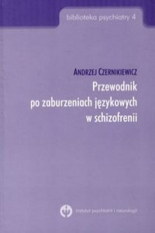 Przewodnik po zaburzeniach jezykowych w schizofrenii