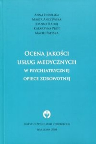 Ocena jakosci uslug medycznych w psychiatrycznej opiece zdrowotnej