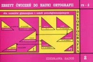 Zeszyt cwiczen do nauki ortografii Zeszyt 2 rz - z