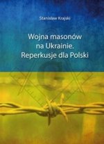 Wojna masonow na Ukrainie Reperkusje dla Polski