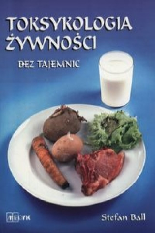 Toksykologia zywnosci bez tajemnic