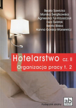 Hotelarstwo Czesc 2 Organizacja pracy Tom 2 Podrecznik