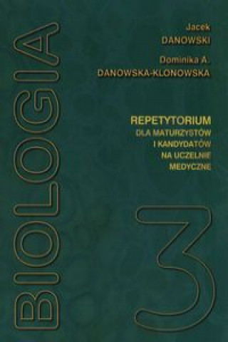 Biologia repetytorium dla maturzystow i kandydatow na studia medyczne Tom 3