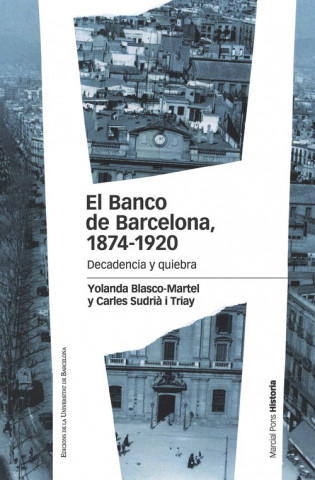 El Banco de Barcelona, 1874-1920: decadencia y quiebra