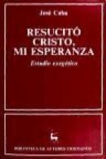 Resucitó Cristo, mi esperanza