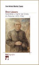 Dion Lazaro.Sacerdote y martir de Cristo en Asturias