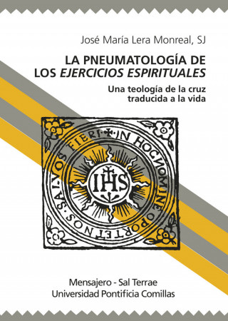 La Pneumatología de los ejercicios espirituales: una teología de la cruz traducida a la vida
