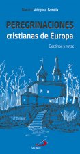 Peregrinaciones cristianas de Europa: Destino y rutas